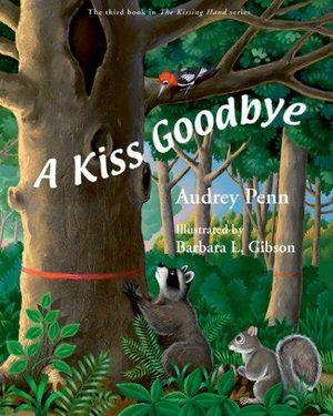Cover of “A Kiss Goodbye” by Audrey Penn — raccoons in a tree, from the Kissing Hand series