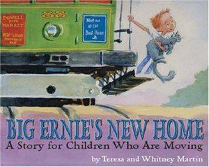 Cover of “Big Ernie’s New Home” by Teresa and Whitney Martin — a cat beside a moving truck