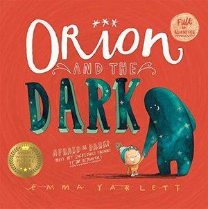 Cover of “Orion and the Dark” by Emma Yarlett
