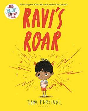 Cover of “Ravi’s Roar” by Tom Percival — a scowling boy with a tiger tail on a bright yellow background.
