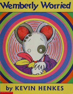 Cover of “Wemberly Worried” by Kevin Henkes