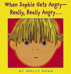 Cover of “When Sophie Gets Angry — Really, Really Angry…” by Molly Bang — a frowning child with wild yellow-green hair on a bright yellow background.
